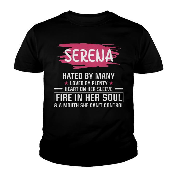 Serena Name Gift   Serena Hated By Many Loved By Plenty Heart On Her Sleeve Youth T-shirt