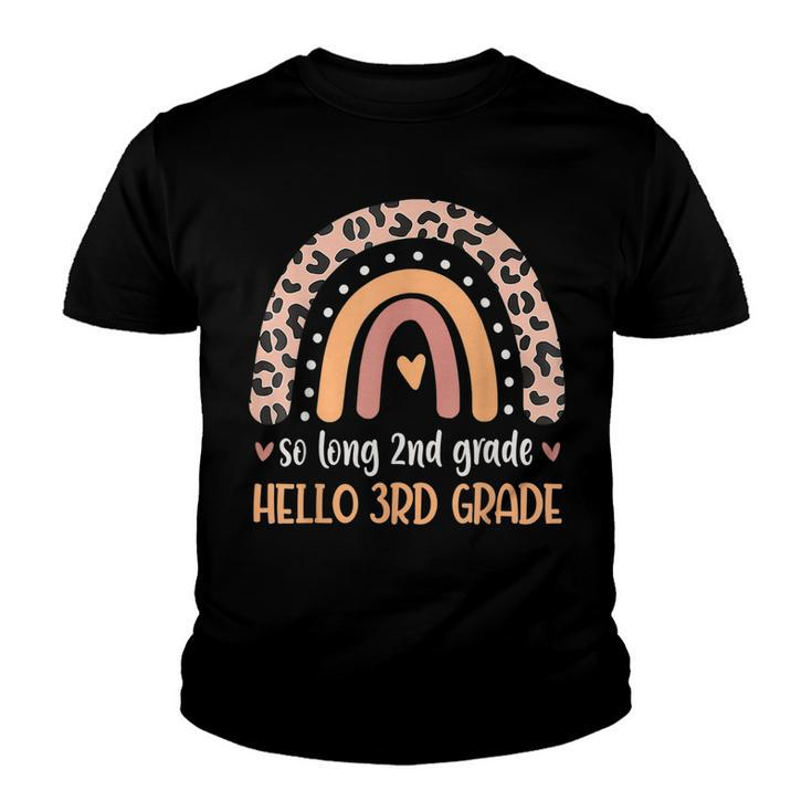 So Long 2Nd Grade Hello 3Rd Grade Teachers Students Kids  Youth T-shirt