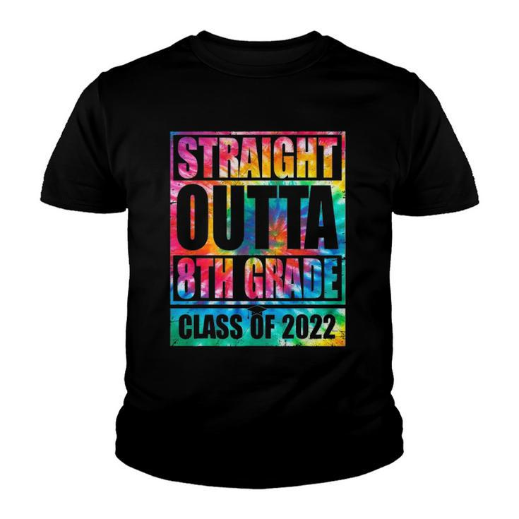 Straight Outta 8Th Grade Graduation 2022 Class Tie Dye Youth T-shirt