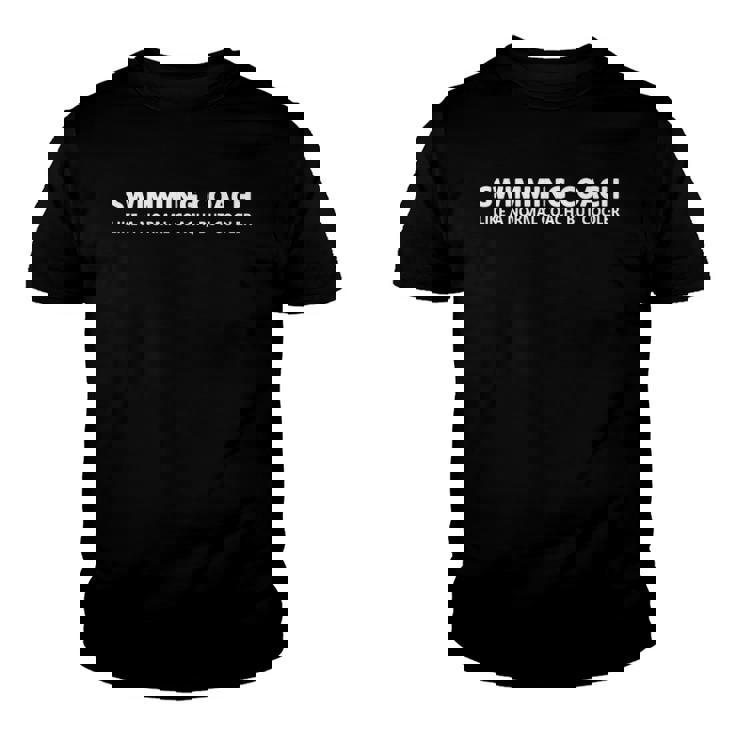 Swimming Coach Funny Swim Coach Youth T-shirt