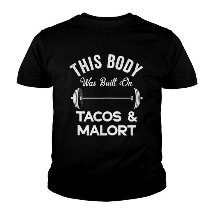 This Body Was Built On Tacos And Malort Funny Chicago Liquor Youth T-shirt