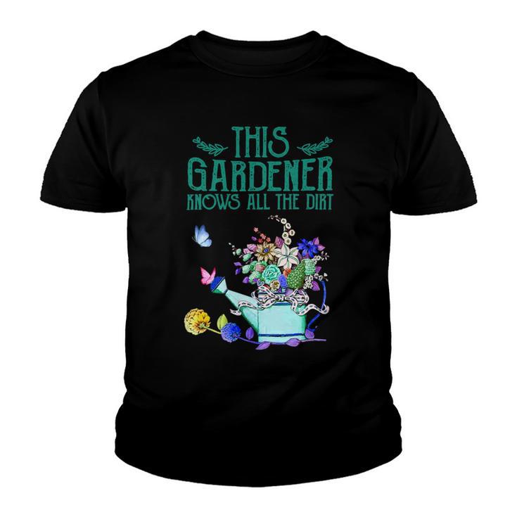 This Gardener Knows All The Dirt 555 Shirt Youth T-shirt