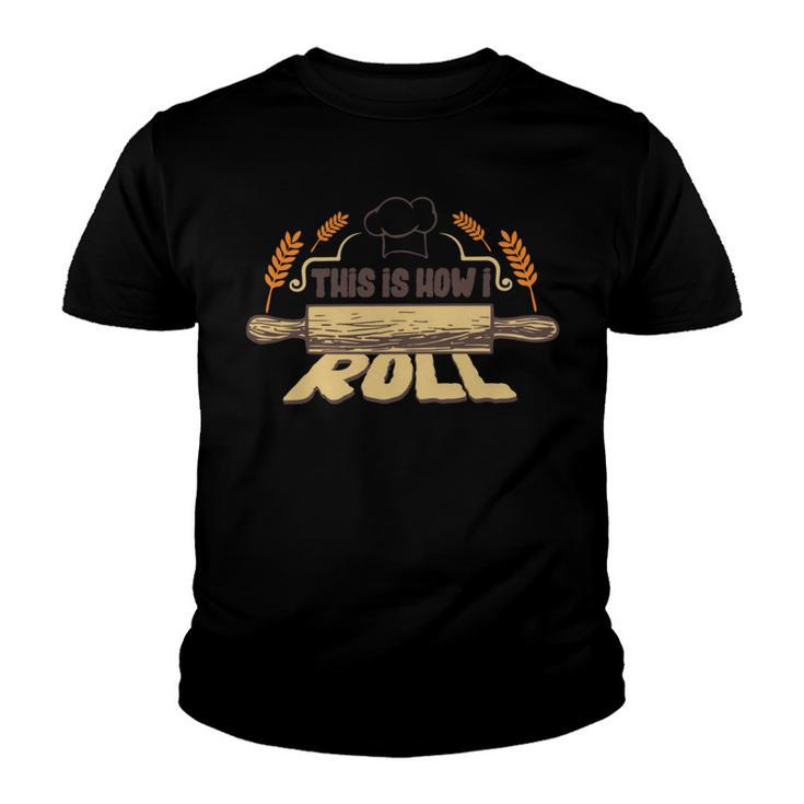 This Is How I Roll  127 Trending Shirt Youth T-shirt