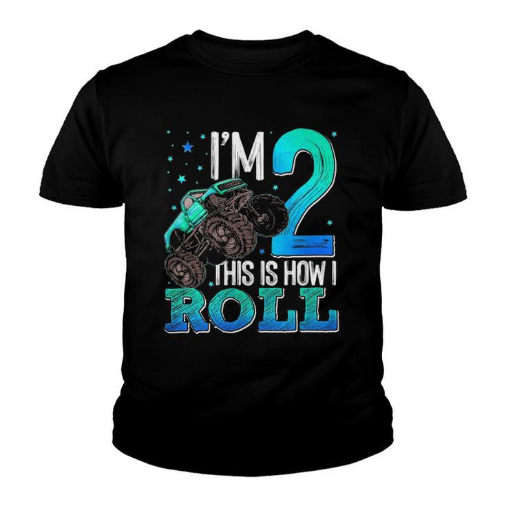 This Is How I Roll 2 Years Old Monster Truck 2Nd Birthday Youth T-shirt