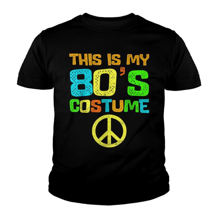 This Is My 80S Costume Funny Halloween 1980S 80S Party  Youth T-shirt