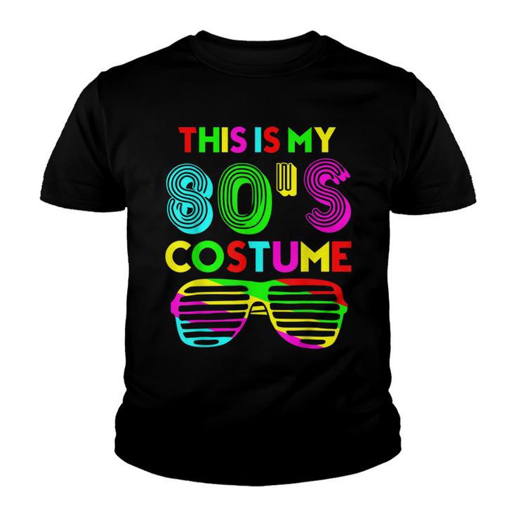 This Is My 80S Costume Funny Halloween 1980S 80S Party  Youth T-shirt