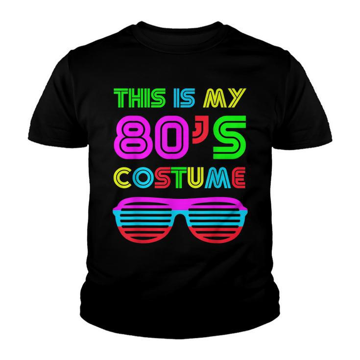 This Is My 80S Costume Retro Halloween Disco Costume  Youth T-shirt