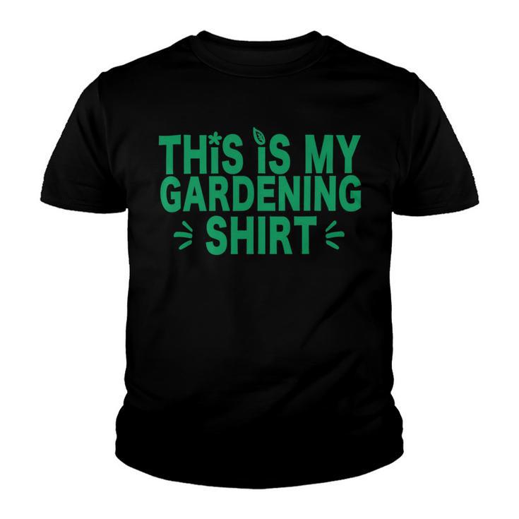 This Is My Gardening Plants Lover 547 Shirt Youth T-shirt