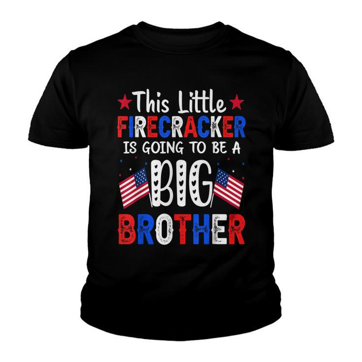 This Little Firecracker Is Going To Be Big Brother 4Th July  Youth T-shirt