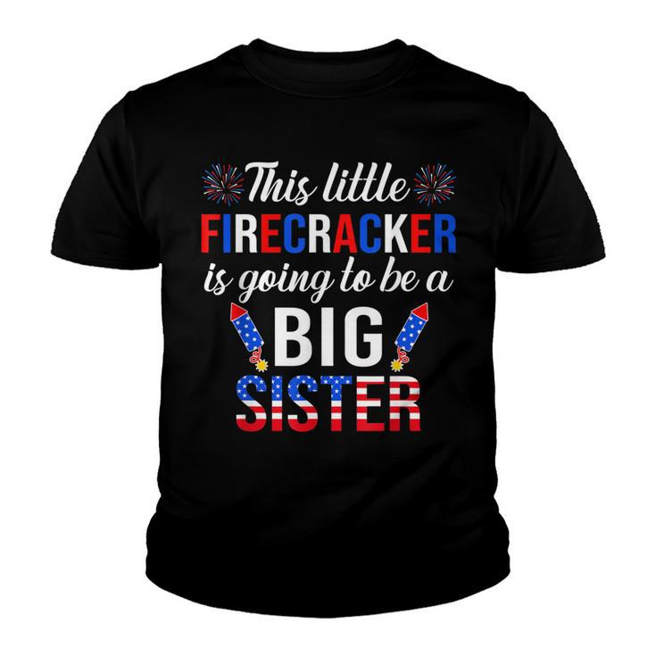 This Little Firecracker Is Going To Be Big Sister 4Th July  Youth T-shirt