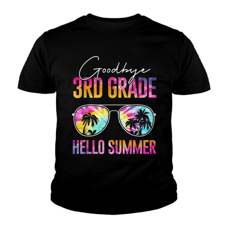 Tie Dye Goodbye 3Rd Grade Hello Summer Last Day Of School  Youth T-shirt