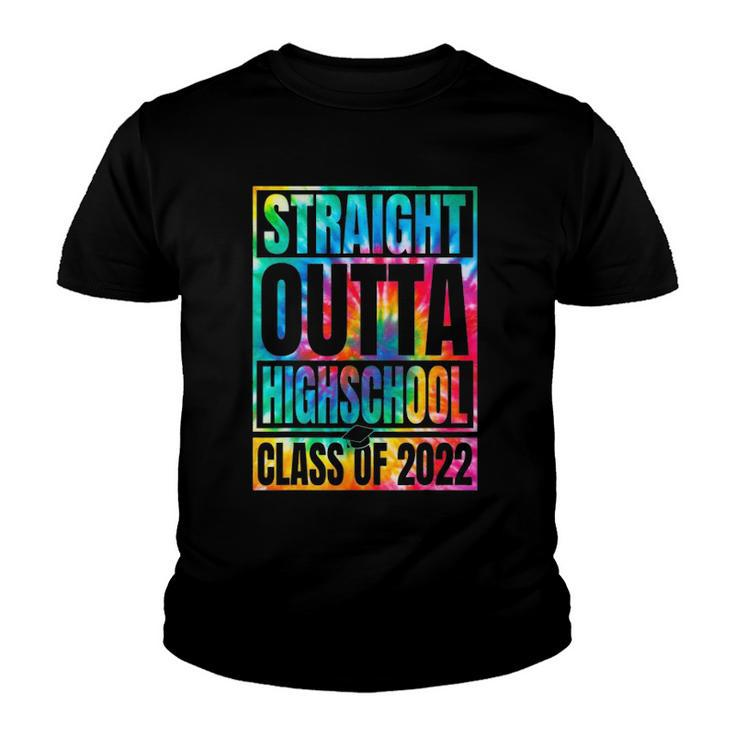Tie Dye Straight Outta High School Class Of 2022 Graduation Youth T-shirt