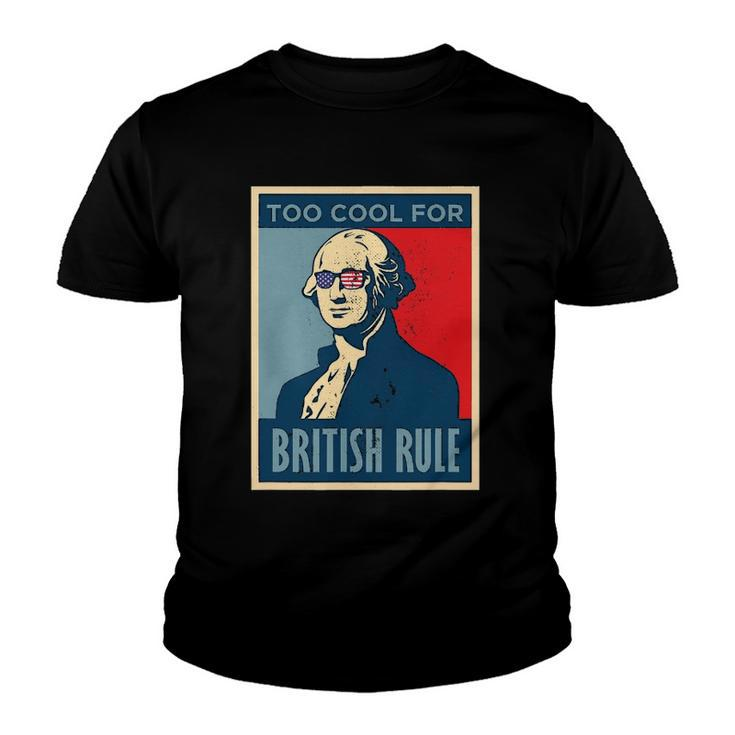 Too Cool For British Rule George Washington American Retro Youth T-shirt