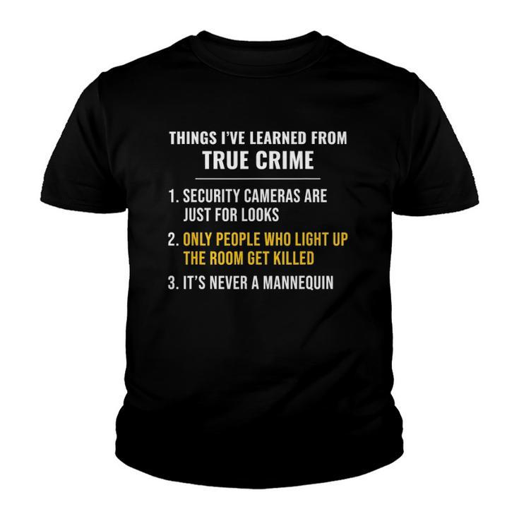 True Crime Movies Thriller Serial Killer Podcast Tv Shows Youth T-shirt