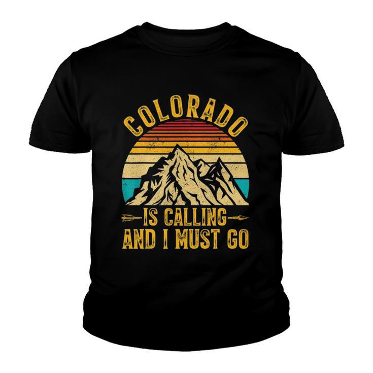 Vintage Colorado Is Calling And I Must Go Distressed Retro Youth T-shirt