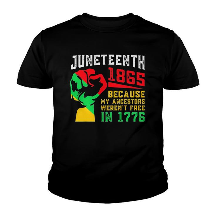 Vintage Juneteenth Day My Ancestors Werent Free In 1776 Gift Youth T-shirt