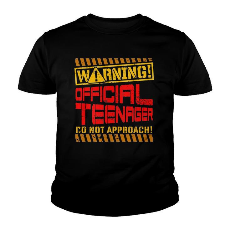 Warning Official Teenager Do Not Approach 13Th Birthday Youth T-shirt