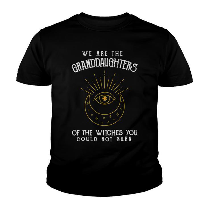 We Are The Granddaughters Of The Witches You Could Not Burn 203 Shirt Youth T-shirt