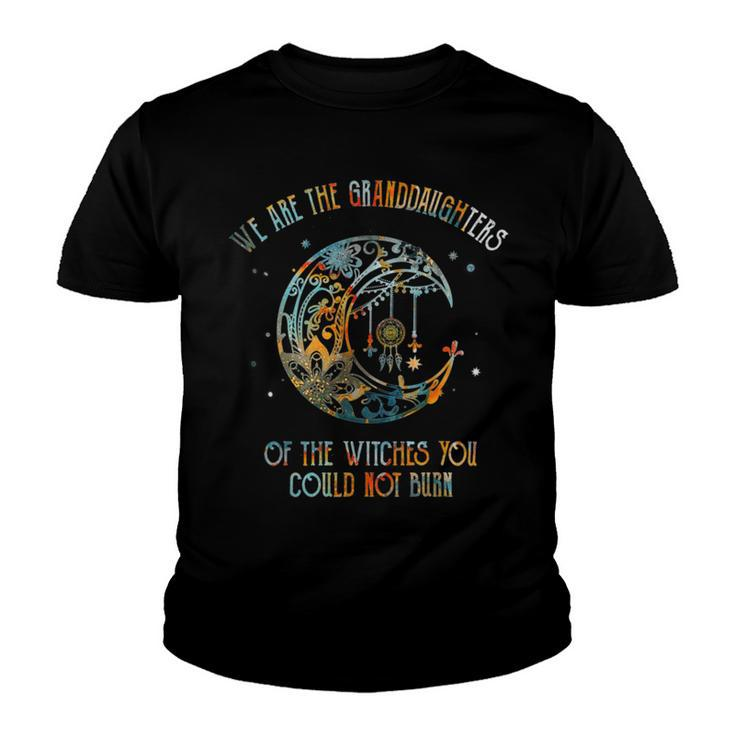 We Are The Granddaughters Of The Witches You Could Not Burn 207 Shirt Youth T-shirt
