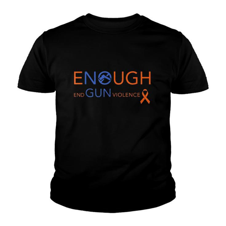 Wear Orange Gun Violence Awareness Enough End Gun Violence Youth T-shirt