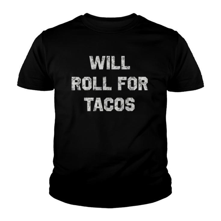 Will Roll For Tacos Bjj Funny Jiu Jitsu Humor Youth T-shirt