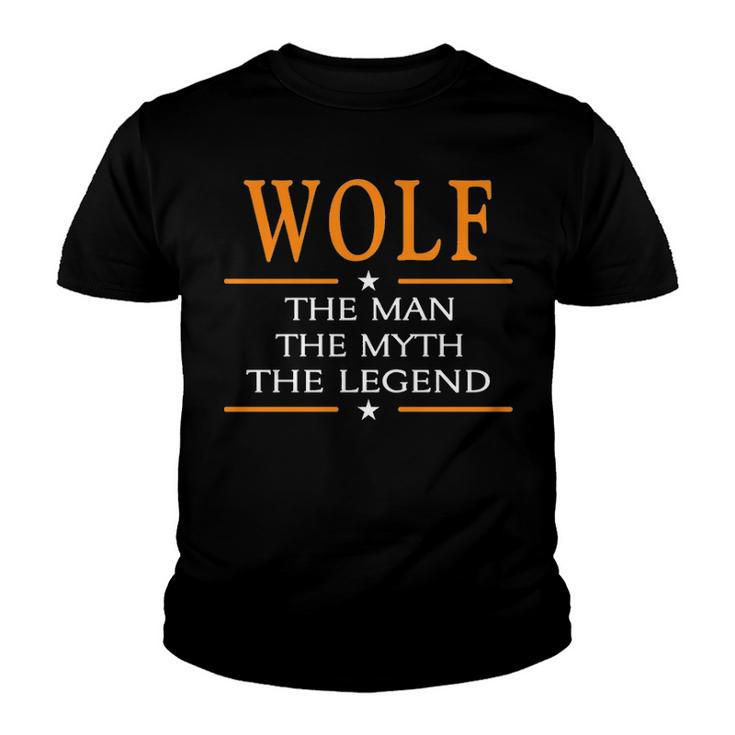 Wolf Name Gift   Wolf The Man The Myth The Legend Youth T-shirt