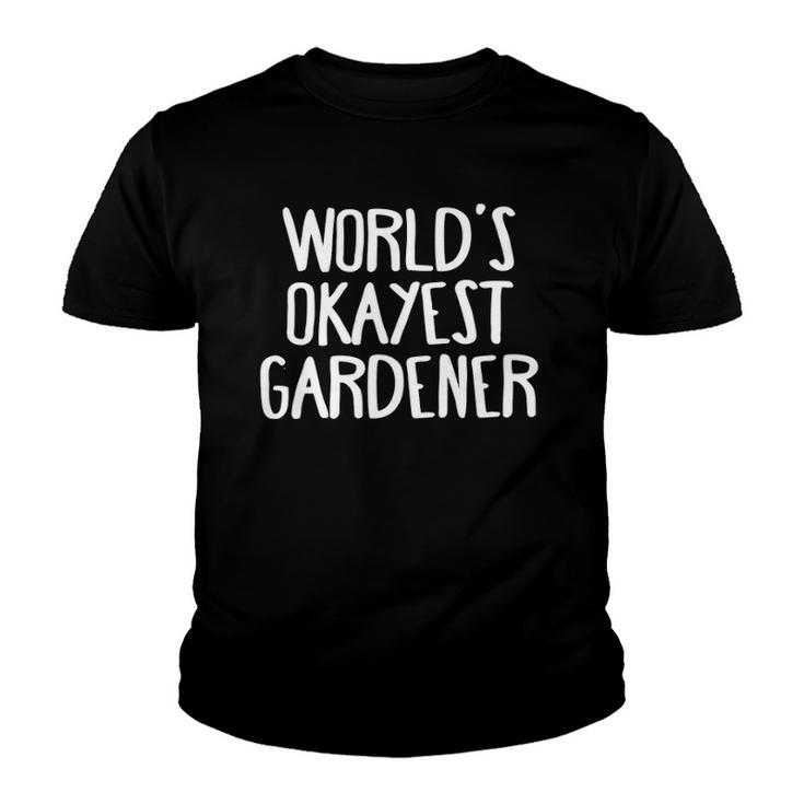 Worlds Okayest Gardener Gardening Lover Youth T-shirt