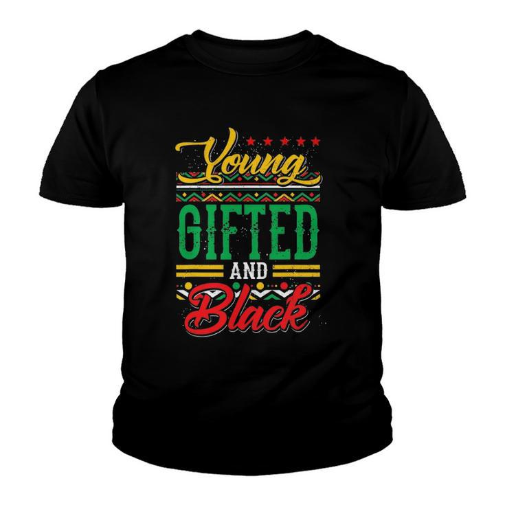 Young Gifted And Black African Melanin Black History Gifts Youth T-shirt