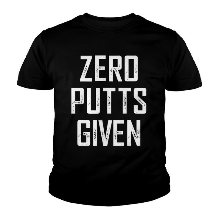 Zero Putts Given Funny Golf Player Gift Youth T-shirt
