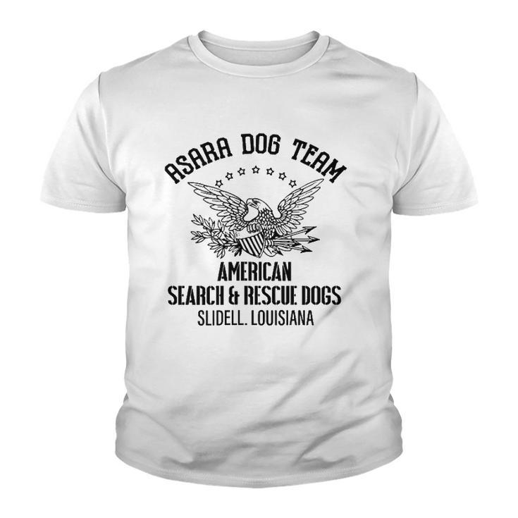 Asara Dog Team American Search & Rescue Dogs Slidell Youth T-shirt