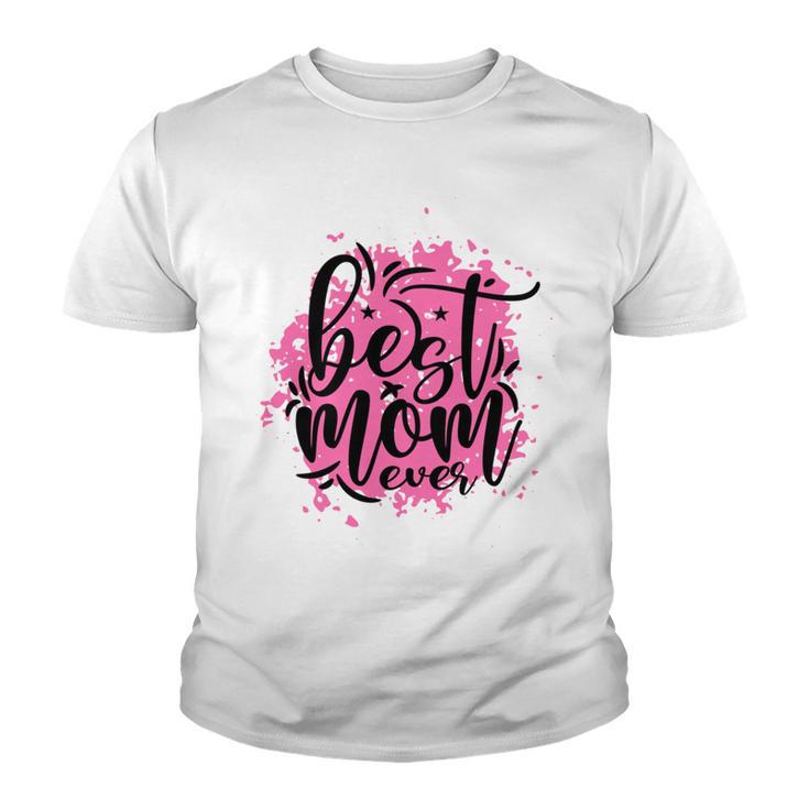 Best Mom Ever Youth T-shirt