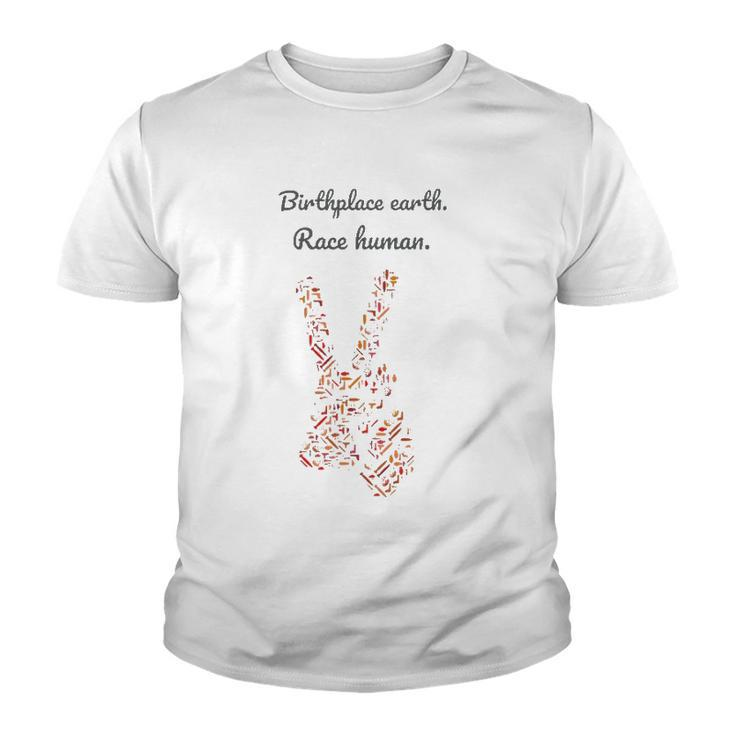 Birthplace Earth Race Humanfor Love Freedom & Peace Youth T-shirt