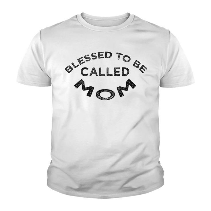 Blessed To Be Called Mom Sticker  Youth T-shirt