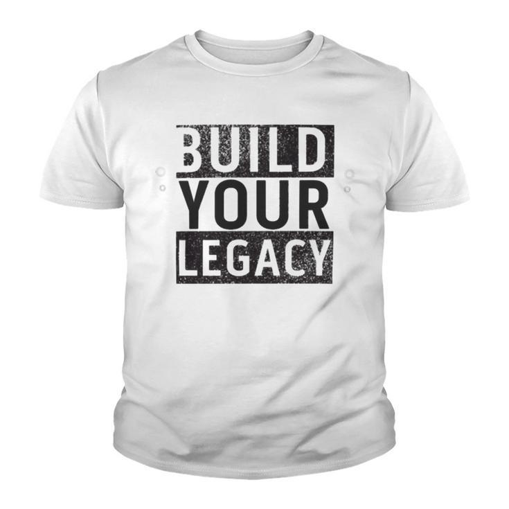 Build Your Legacy - Trix Youth T-shirt