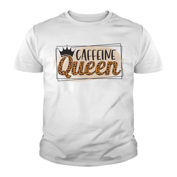 Caffeine Queen Graphic Shirt Design  Youth T-shirt