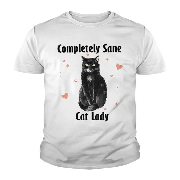 Completely Sane Cat Lady  Cat Lover  Cute Kitty Youth T-shirt