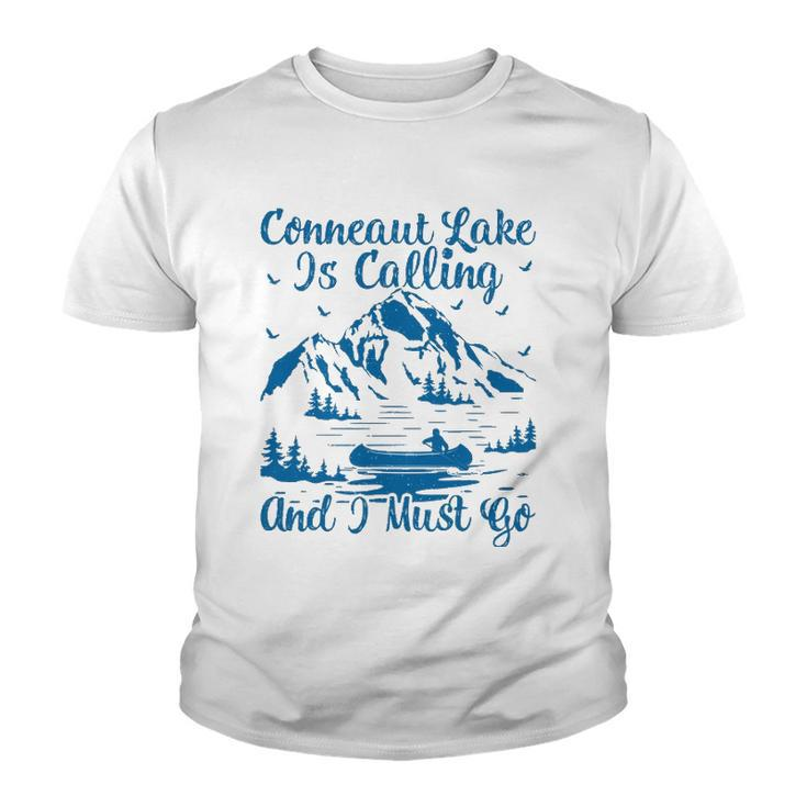 Conneaut Lake Is Calling And I Must Go Conneaut Lake Youth T-shirt