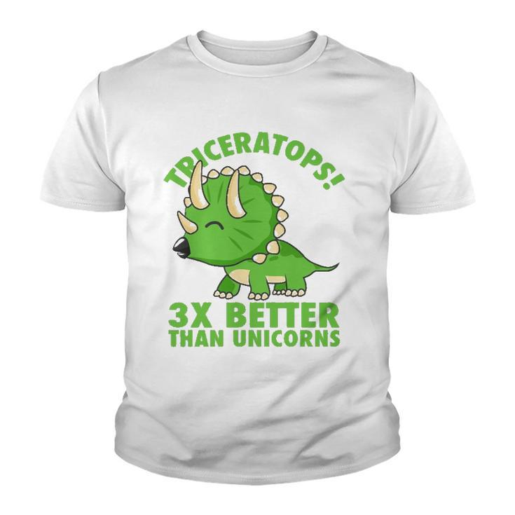 Cool Triceratops 3X Better Than Unicorns Funny Dinosaur Gift  Youth T-shirt