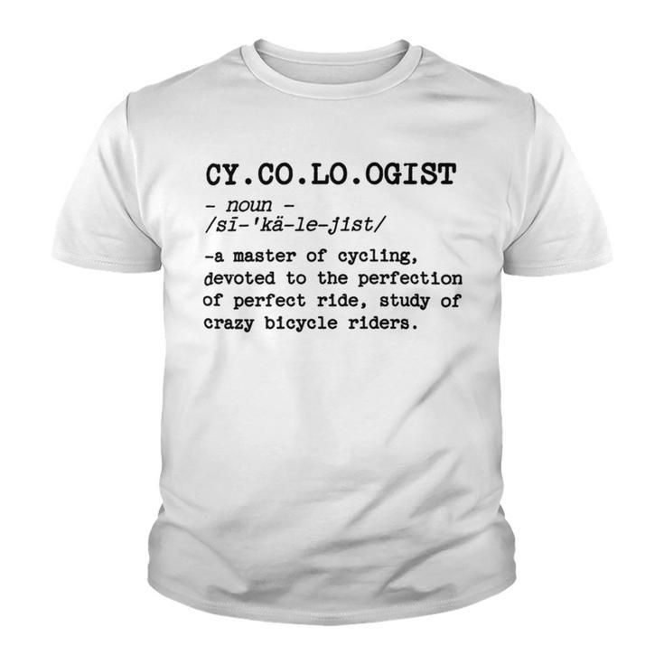 Cycologist Definition Sticker Funny Gift For Cycling Lover Classic Tshirt Youth T-shirt