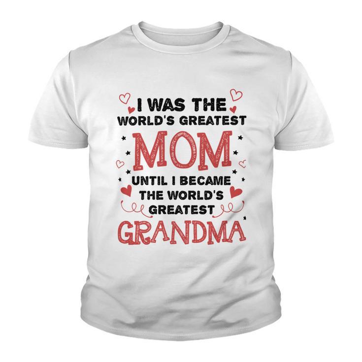 From Worlds Greatest Mom To Worlds Greatest Grandma 84 Trending Shirt Youth T-shirt