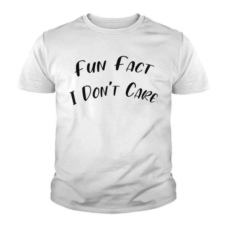 Fun Fact L Dont Care Funny V2 Youth T-shirt