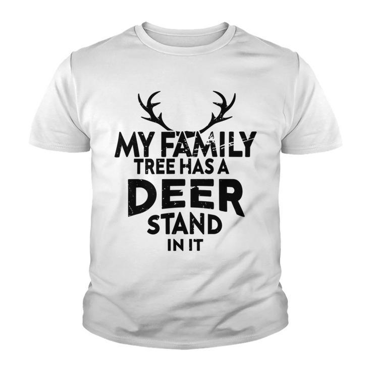 Funny Deer Quotemy Family Tree Has A Deer Stand In It Deer Lovers Youth T-shirt