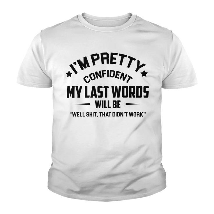 Funny  Im Pretty Confident  V2 Youth T-shirt