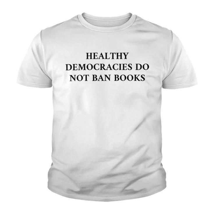 Healthy Democracies Do Not Ban Books V2 Youth T-shirt