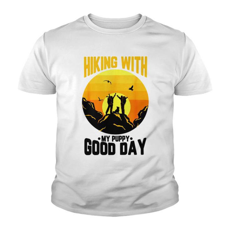 Hiking With My Puppy Good Day Youth T-shirt