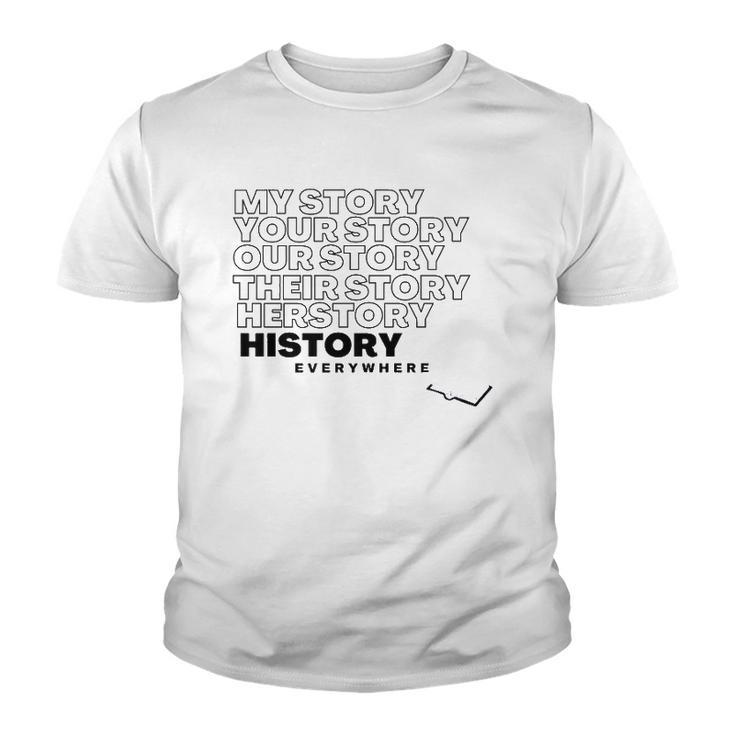 History Herstory Our Story Everywhere  Youth T-shirt