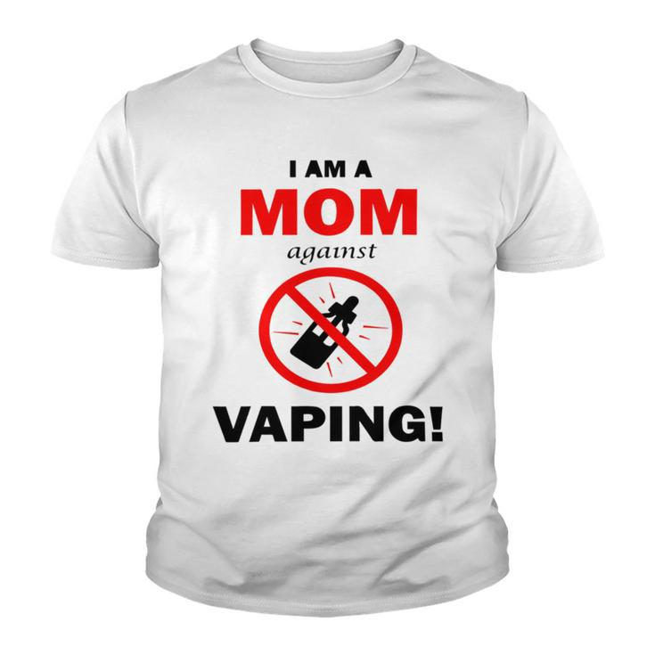 I Am A Mom Against Vaping V3 Youth T-shirt