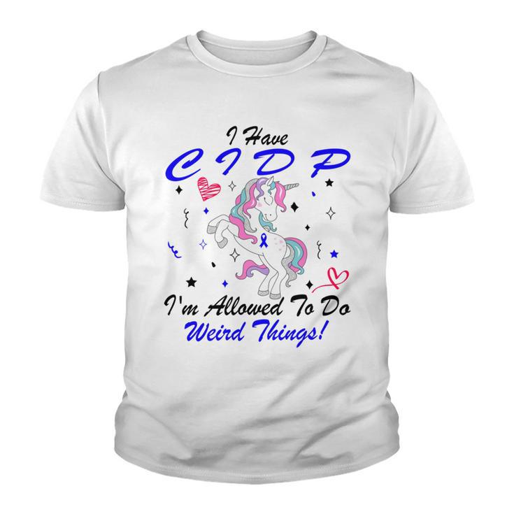 I Have Cidp Im Allowed To Do Weird Things  Unicorn Blue Ribbon  Cidp Support  Cidp Awareness Youth T-shirt