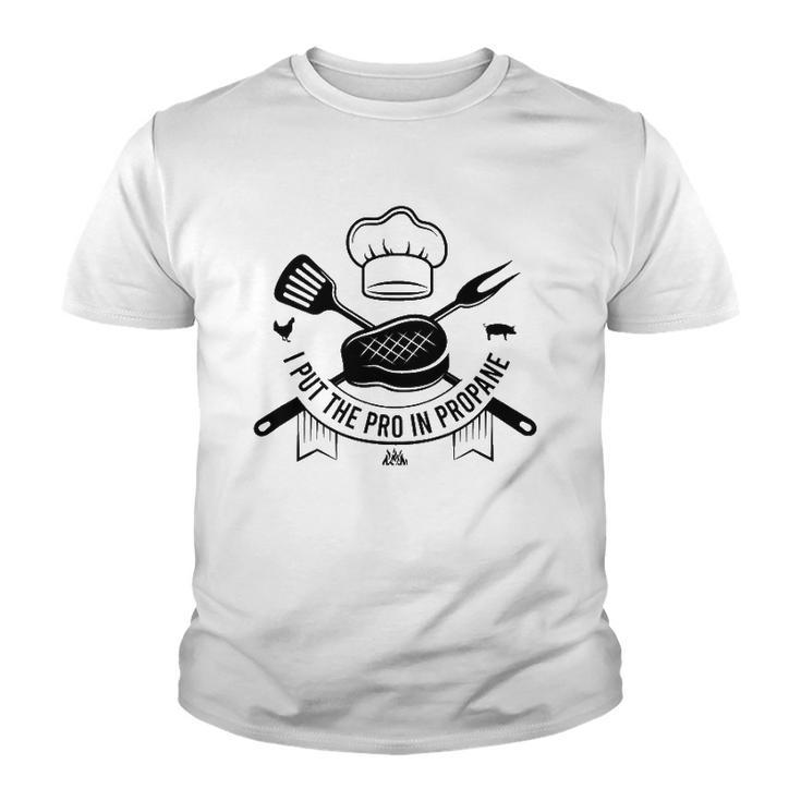 I Put The Pro In Propane Funny Bbq Pitmaster Gas Grilling Youth T-shirt