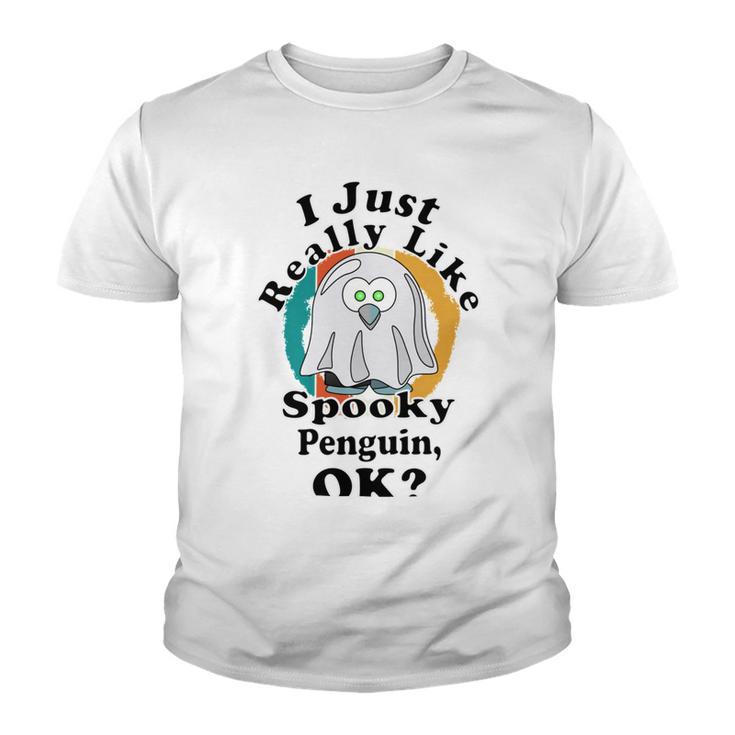 I Really Like Spooky Penguin Ok Youth T-shirt